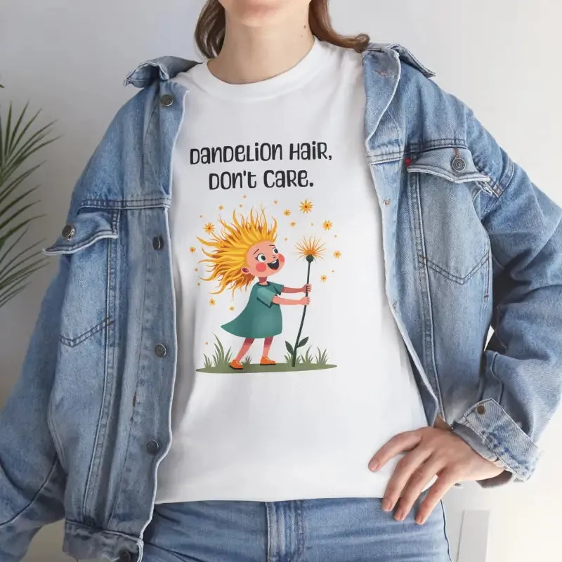 Unisex Heavy Cotton Dandelion Hair Dont Care Tee
