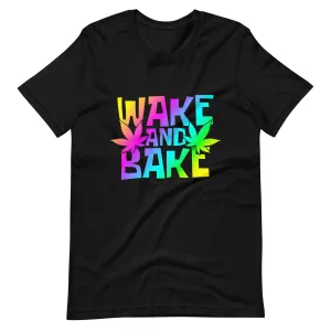 Wake and Bake Unisex t-shirt