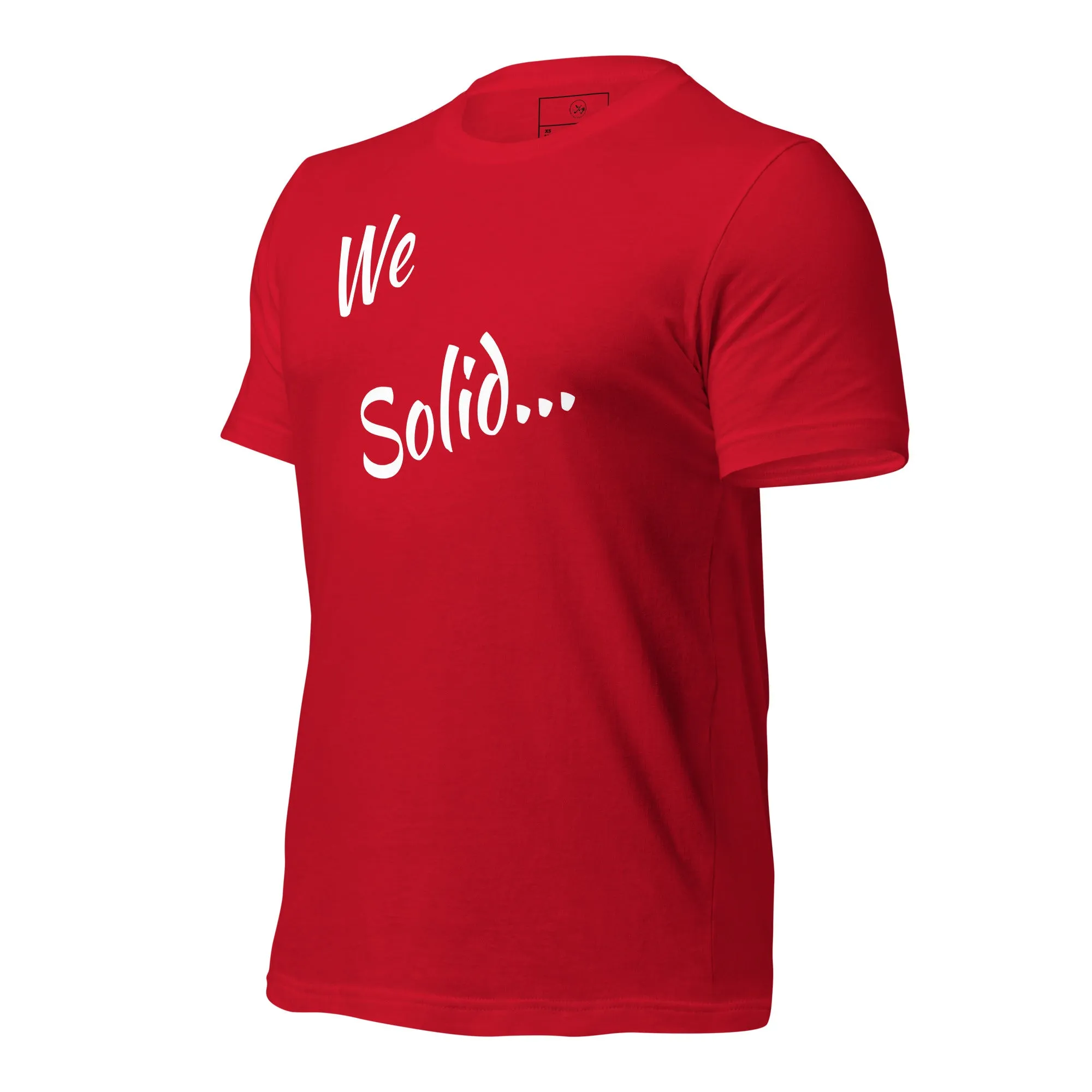 We Solid  t-shirt