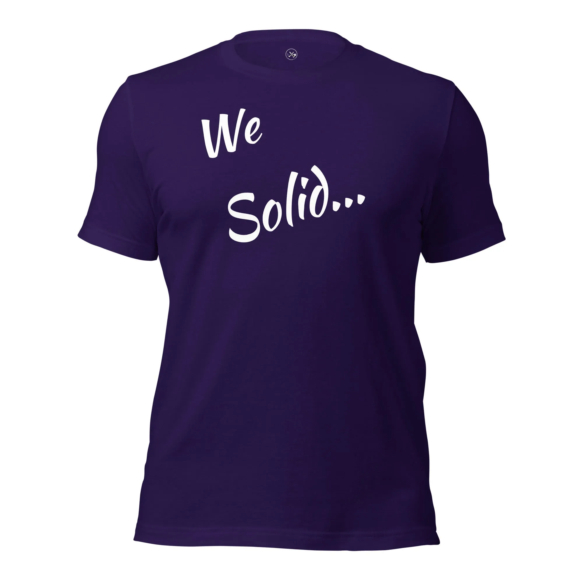 We Solid  t-shirt