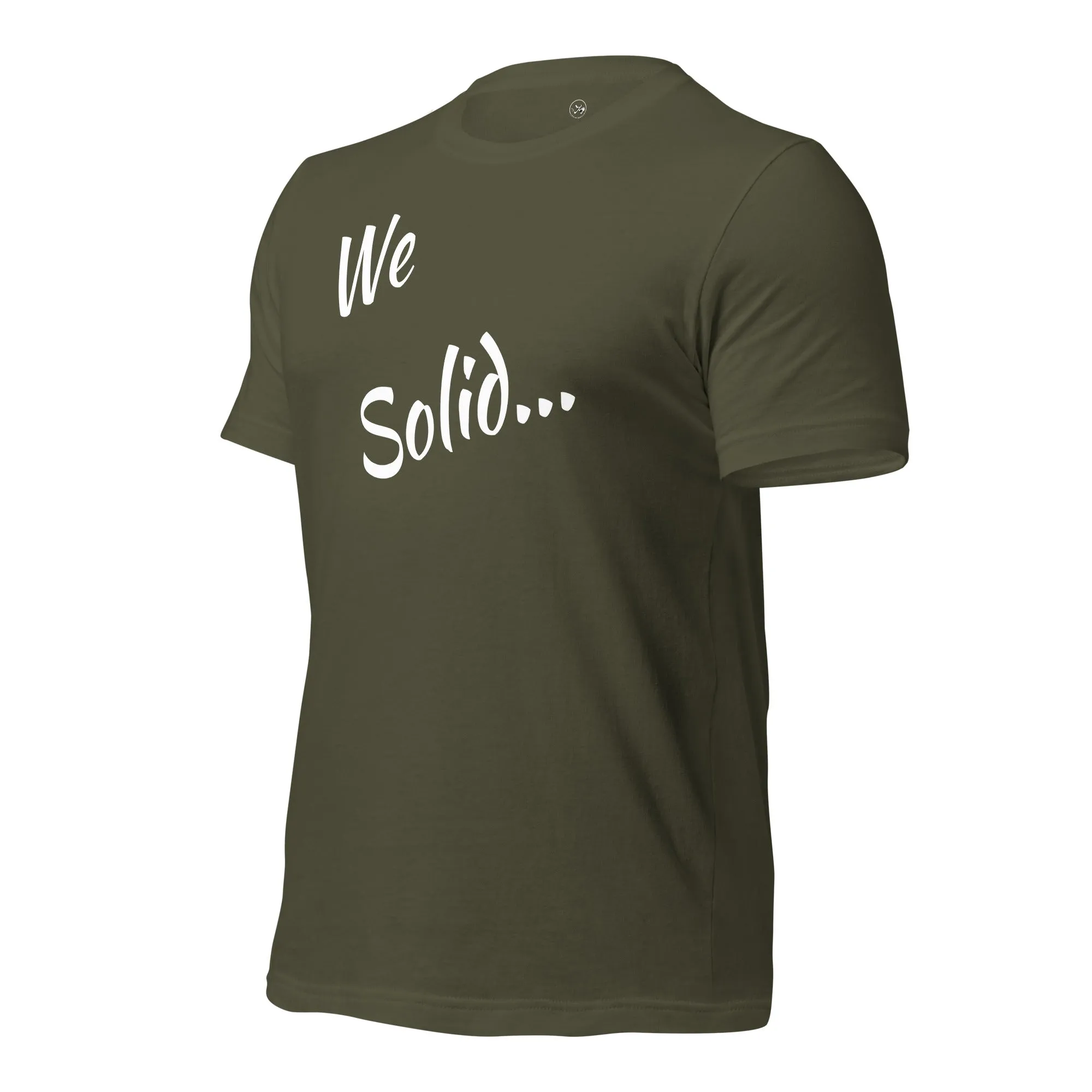 We Solid  t-shirt