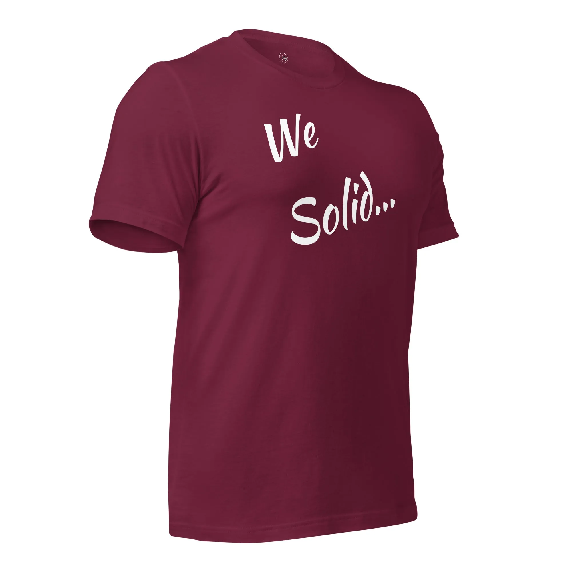 We Solid  t-shirt