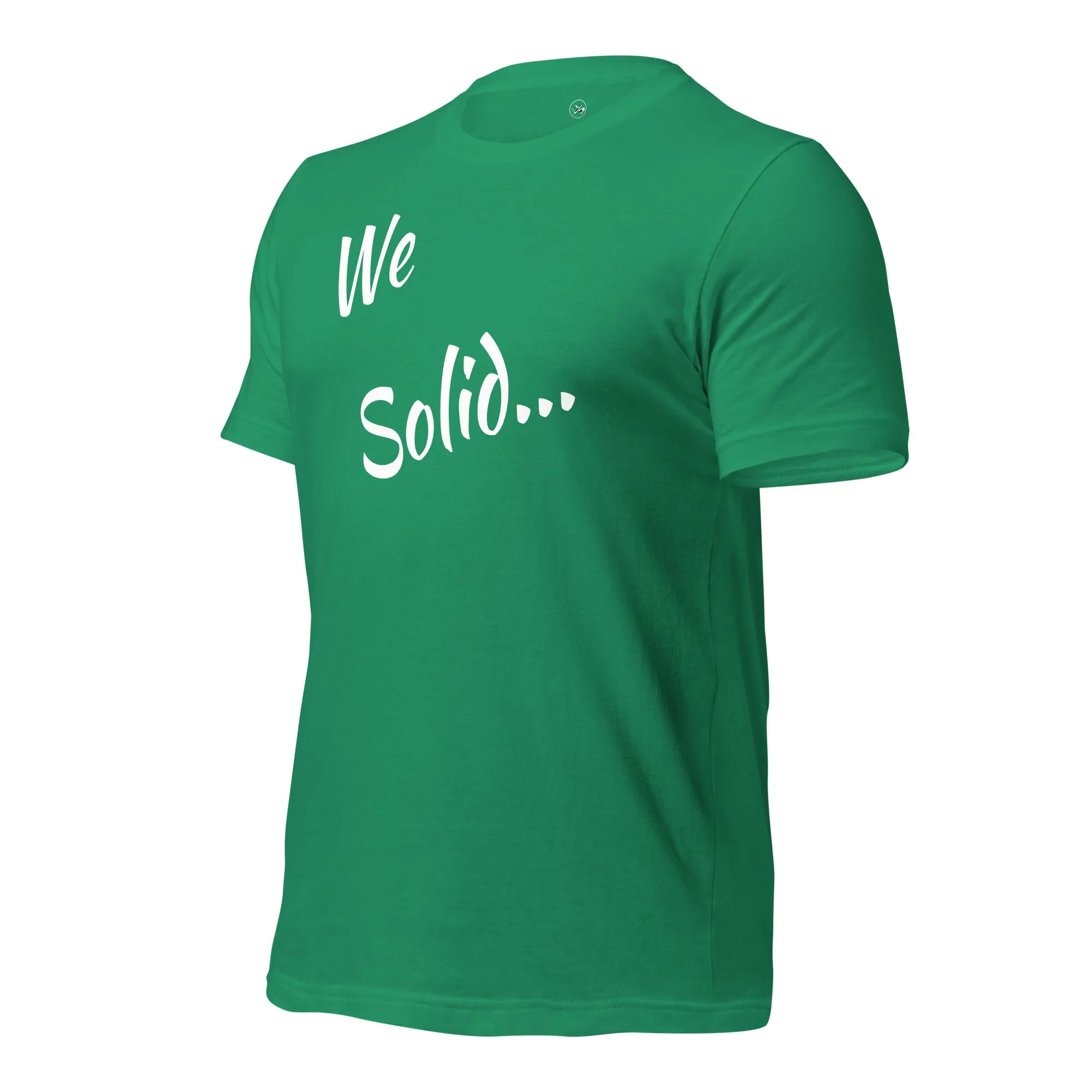We Solid  t-shirt