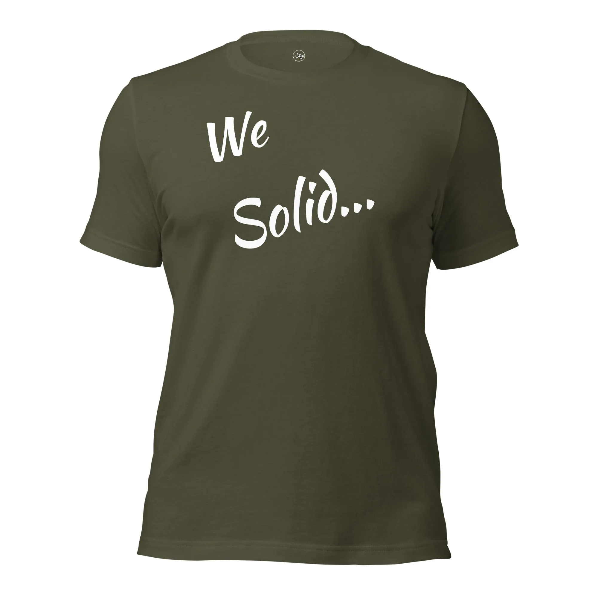 We Solid  t-shirt