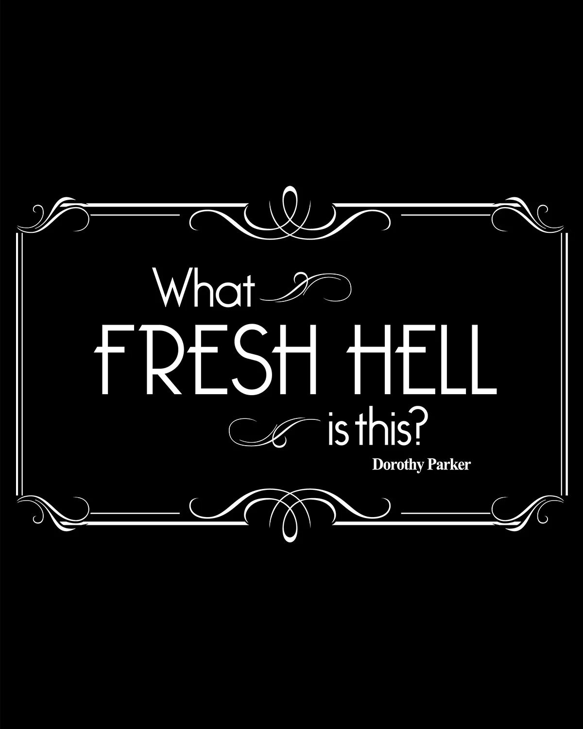 What Fresh Hell is this? - Women's Edition