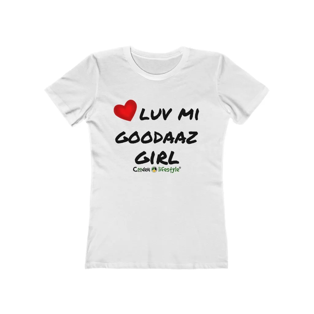 Women's The Boyfriend Tee (LuvGoodaaz)