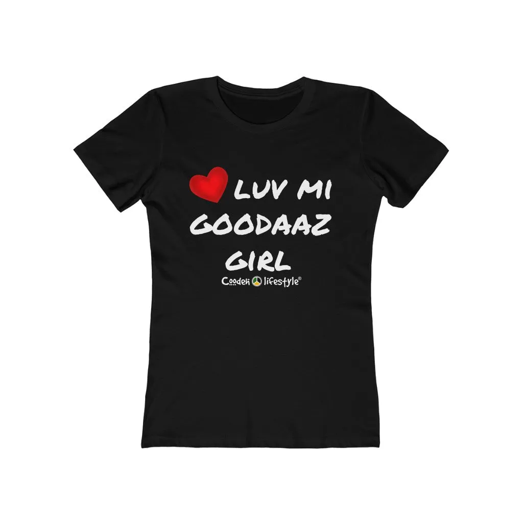 Women's The Boyfriend Tee (LuvGoodaaz)