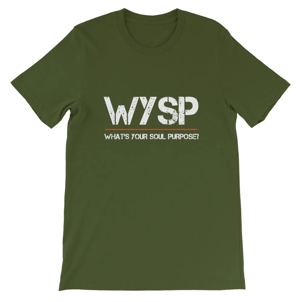 WYSP - What's Your Soul Purpose? - Short-Sleeve Unisex T-Shirt