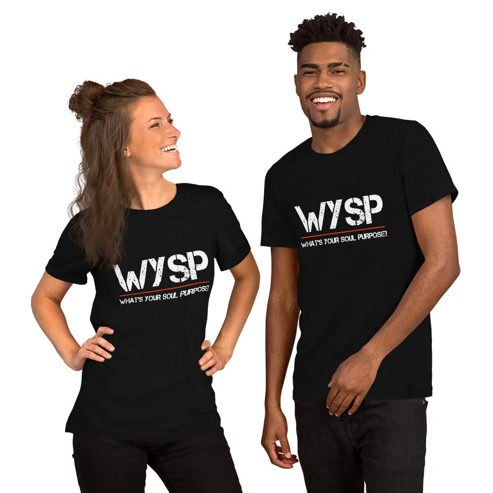 WYSP - What's Your Soul Purpose? - Short-Sleeve Unisex T-Shirt
