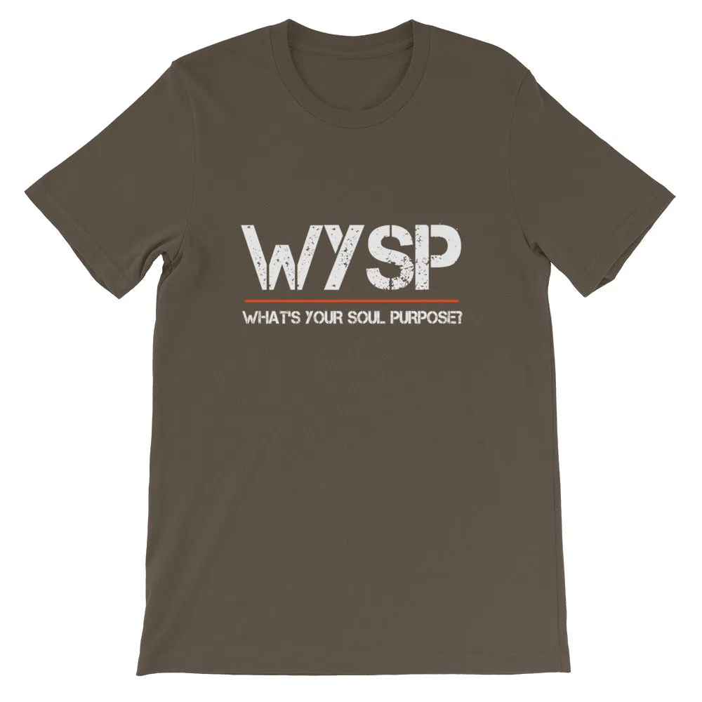 WYSP - What's Your Soul Purpose? - Short-Sleeve Unisex T-Shirt